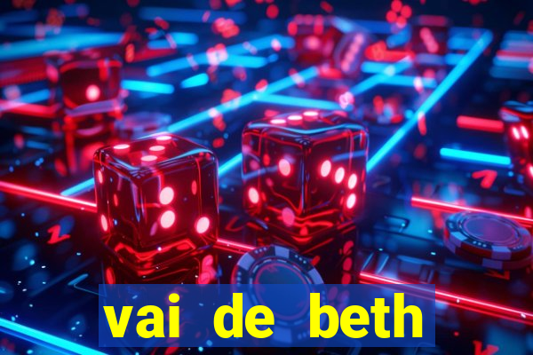 vai de beth gusttavo lima